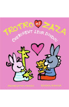 TROTRO ET ZAZA CHERCHENT LEUR DOUDOU