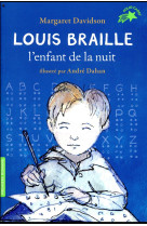 LOUIS BRAILLE, L-ENFANT DE LA NUIT