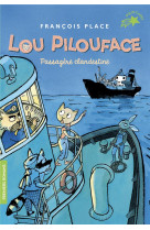 LOU PILOUFACE - T01 - PASSAGERE CLANDESTINE