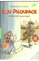 LOU PILOUFACE - T02 - L-ENLEVEMENT DU PERROQUET