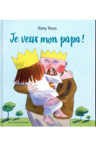 JE VEUX MON PAPA !