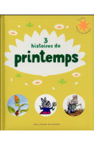 3 HISTOIRES DE PRINTEMPS