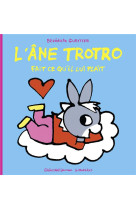 L-ANE TROTRO FAIT CE QU-IL LUI PLAIT