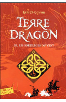 TERRE-DRAGON - LES SORTILEGES DU VENT