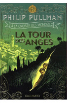 A LA CROISEE DES MONDES - II - LA TOUR DES ANGES