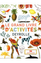 LE GRAND LIVRE D-ACTIVITES DEYROLLE 1, 2