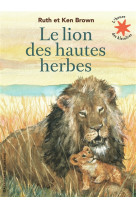 LE LION DES HAUTES HERBES