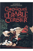 LES CHRONIQUES DE L-ERABLE ET DU CERISIER - VOL02 - LE SABRE DES SANADA