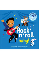 ROCK-N-ROLL BABY ! - DES SONS A ECOUTER, DES IMAGES A REGARDER