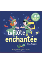 LA FLUTE ENCHANTEE - DES SONS A ECOUTER, DES IMAGES A REGARDER