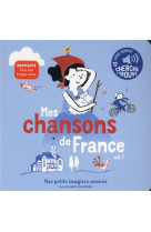 MES CHANSONS DE FRANCE, 1 - DES SONS A ECOUTER, DES IMAGES A REGARDER