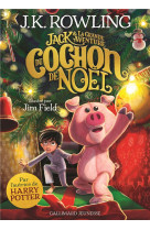 JACK ET LA GRANDE AVENTURE DU COCHON DE NOEL