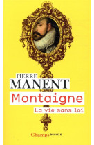 MONTAIGNE - LA VIE SANS LOI