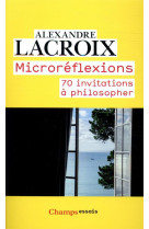 MICROREFLEXIONS - 70 INVITATIONS A PHILOSOPHER