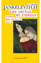 LES VERTUS ET L-AMOUR - VOL01 - TRAITE DES VERTUS II