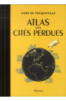 ATLAS DES CITES PERDUES