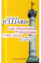 LES GAUCHES FRANCAISES 1762-2012 - FIGURES ET PAROLES