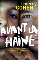 AVANT LA HAINE