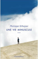 UNE VIE MINUSCULE