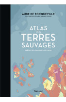 ATLAS DES TERRES SAUVAGES