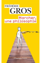 MARCHER, UNE PHILOSOPHIE