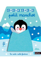 CACHE-CACHE PETIT MANCHOT