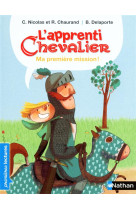 L-APPRENTI CHEVALIER: MA PREMIERE MISSION !