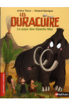 LES DURACUIRE: LE PAYS DES GEANTS-NEZ