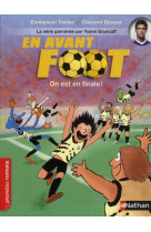 EN AVANT FOOT: ON EST EN FINALE ! - VOL06