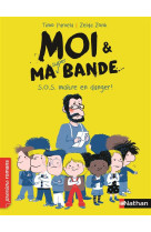 MOI ET MA SUPER BANDE:SOS MAITRE EN DANGER - VOL01