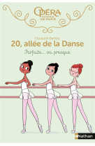 20 ALLEE DE LA DANSE - TOME 2 PARFAITE... OU PRESQUE - VOL02