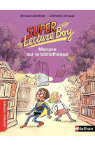 SUPER LECTURE BOY - TOME 2 MENACE SUR LA BIBLIOTHEQUE - VOL02