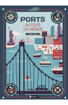 PORTS AUTOUR DU MONDE