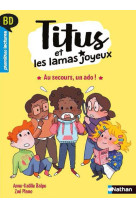 BD PREMIERES LECTURES - TITUS ET LES LAMAS JOYEUX - AU SECOURS, UN ADO !