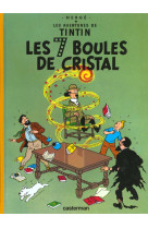 TINTIN - T13 - LES 7 BOULES DE CRISTAL