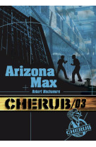 CHERUB - T03 - CHERUB MISSION 3: ARIZONA MAX