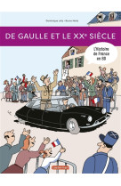 HISTOIRE DE FRANCE EN BD - T09 - DE GAULLE ET LE XXE SIECLE