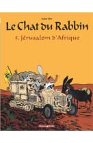 LE CHAT DU RABBIN - TOME 5 - JERUSALEM D-AFRIQUE