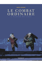 LE COMBAT ORDINAIRE - T04 - PLANTER DES CLOUS