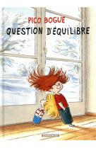 PICO BOGUE - TOME 3 - QUESTION D-EQUILIBRE