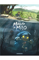 LE MONDE DE MILO - TOME 1 - LE MONDE DE MILO - TOME 1