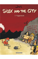 SILEX AND THE CITY - TOME 5 - VIGIPRIMATE