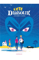 L-ETE DIABOLIK - TOME 0 - L-ETE DIABOLIK