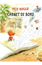 PICO BOGUE - TOME 9 - CARNET DE BORD