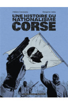 UNE HISTOIRE DU NATIONALISME CORSE