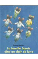 LA FAMILLE SOURIS DINE AU CLAIR DE LUNE