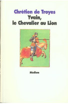 YVAIN, LE CHEVALIER AU LION