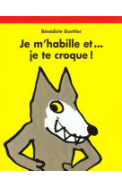 JE M HABILLE ET JE TE CROQUE