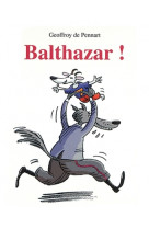 BALTHAZAR !