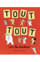 TOUT TOUT SUR LES TOUTOUS